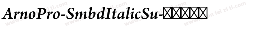 ArnoPro-SmbdItalicSu字体转换
