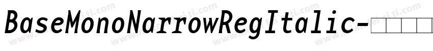 BaseMonoNarrowRegItalic字体转换