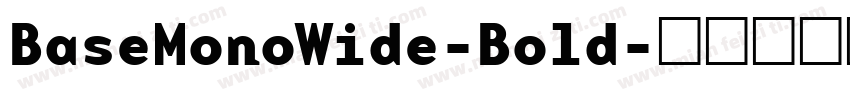 BaseMonoWide-Bold字体转换