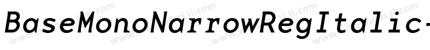 BaseMonoNarrowRegItalic字体转换