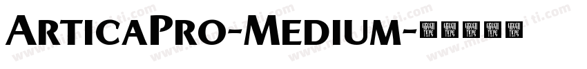 ArticaPro-Medium字体转换