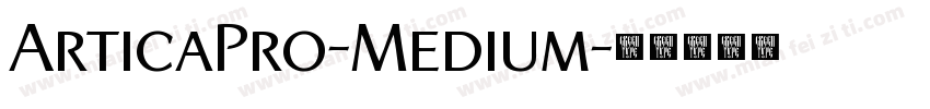 ArticaPro-Medium字体转换