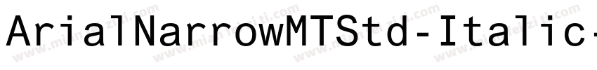 ArialNarrowMTStd-Italic字体转换