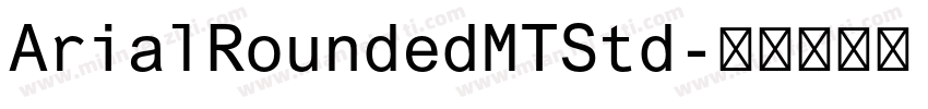 ArialRoundedMTStd字体转换