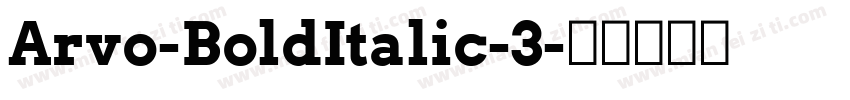 Arvo-BoldItalic-3字体转换