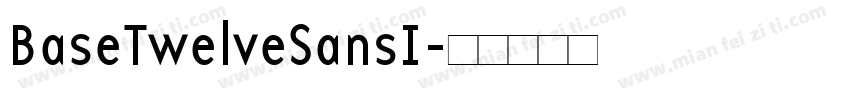 BaseTwelveSansI字体转换