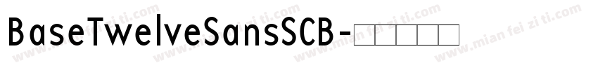 BaseTwelveSansSCB字体转换