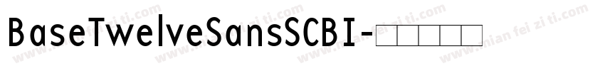 BaseTwelveSansSCBI字体转换
