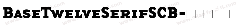 BaseTwelveSerifSCB字体转换