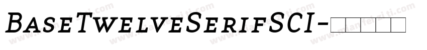 BaseTwelveSerifSCI字体转换