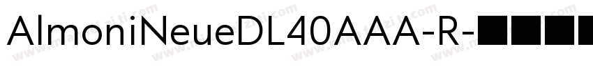 AlmoniNeueDL40AAA-R字体转换