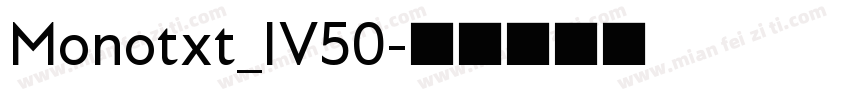 Monotxt_IV50字体转换