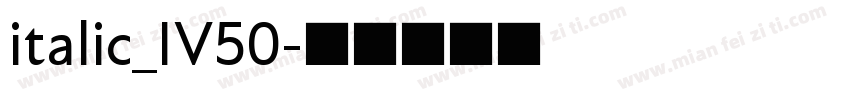 italic_IV50字体转换