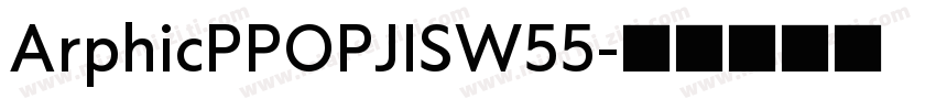 ArphicPPOPJISW55字体转换