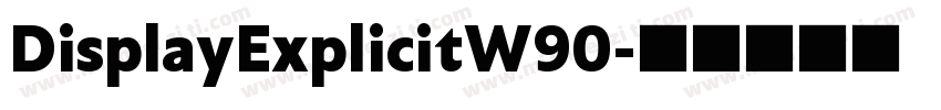DisplayExplicitW90字体转换