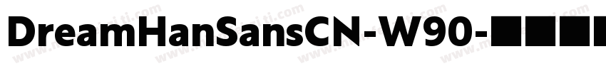 DreamHanSansCN-W90字体转换