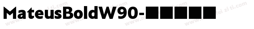 MateusBoldW90字体转换