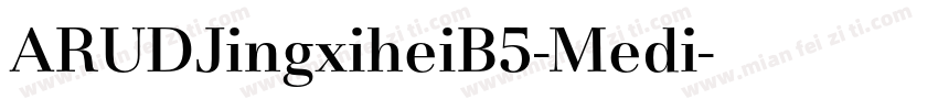 ARUDJingxiheiB5-Medi字体转换