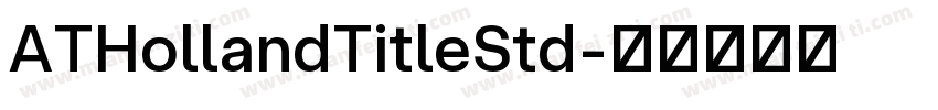 ATHollandTitleStd字体转换