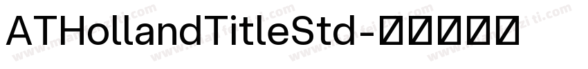 ATHollandTitleStd字体转换