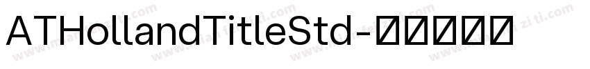 ATHollandTitleStd字体转换