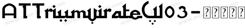 ATTriumvirateW03字体转换