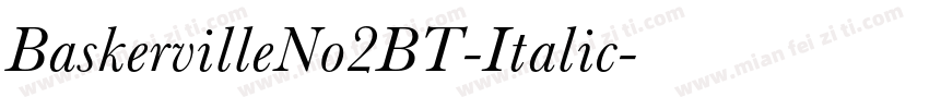 BaskervilleNo2BT-Italic字体转换