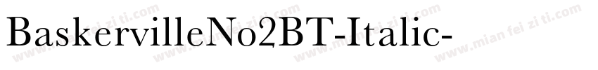 BaskervilleNo2BT-Italic字体转换