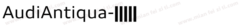 AudiAntiqua字体转换