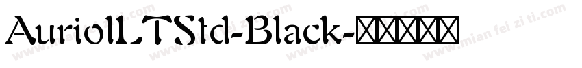 AuriolLTStd-Black字体转换