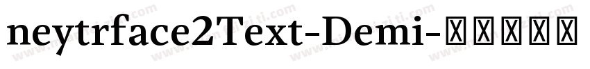neytrface2Text-Demi字体转换
