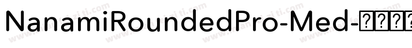 NanamiRoundedPro-Med字体转换