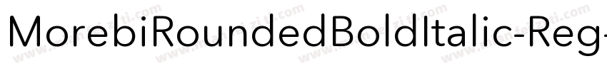 MorebiRoundedBoldItalic-Reg字体转换