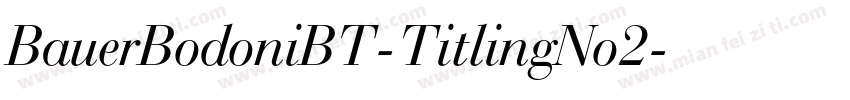 BauerBodoniBT-TitlingNo2字体转换