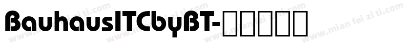 BauhausITCbyBT字体转换