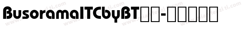 BusoramaITCbyBT字体字体转换