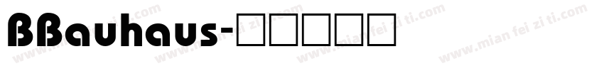 BBauhaus字体转换