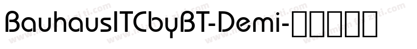 BauhausITCbyBT-Demi字体转换