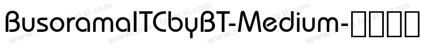 BusoramaITCbyBT-Medium字体转换