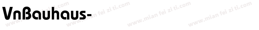 VnBauhaus字体转换