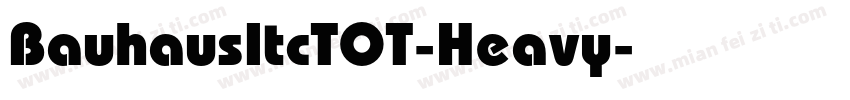 BauhausItcTOT-Heavy字体转换