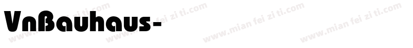 VnBauhaus字体转换