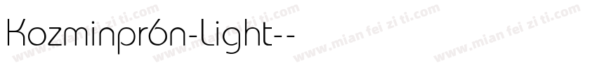 Kozminpr6n-Light-亮体字体转换