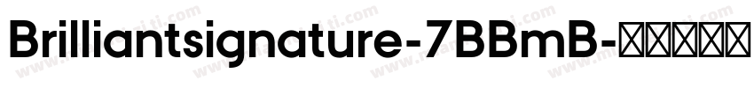 Brilliantsignature-7BBmB字体转换
