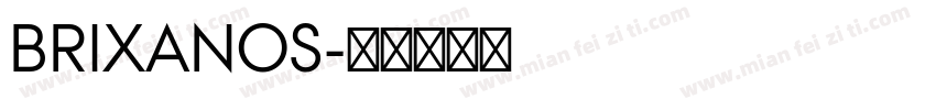 BRIXANOS字体转换