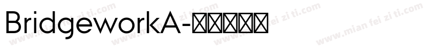 BridgeworkA字体转换