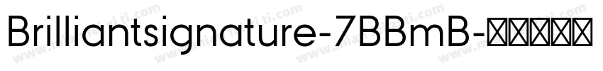 Brilliantsignature-7BBmB字体转换