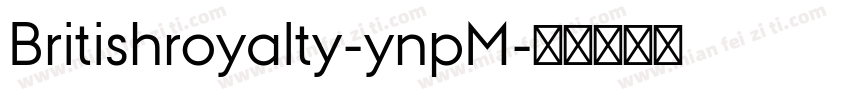 Britishroyalty-ynpM字体转换