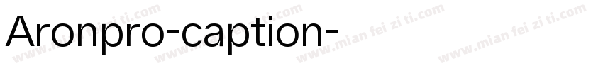 Aronpro-caption字体转换