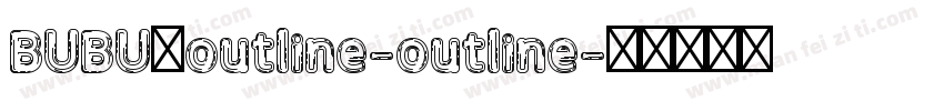 BUBU_outline-outline字体转换